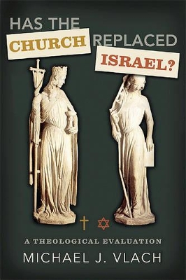 Has the Church Replaced Israel? book