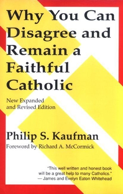 Why You Can Disagree & Remain a Faithful Catholic book