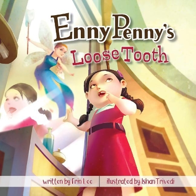 Enny Penny's Loose Tooth by Erin Lee