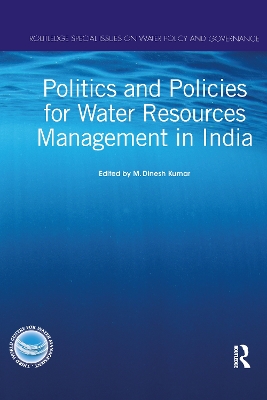 Politics and Policies for Water Resources Management in India book