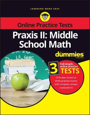 Praxis II: Middle School Math For Dummies with Online Practice book