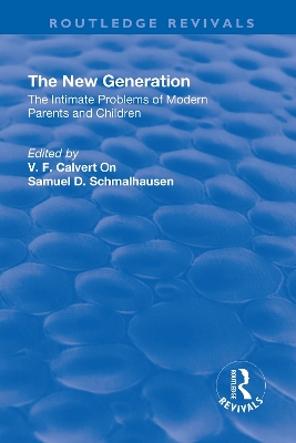 Revival: The New Generation (1930): The Intimate Problems of Modern Parents and Children book