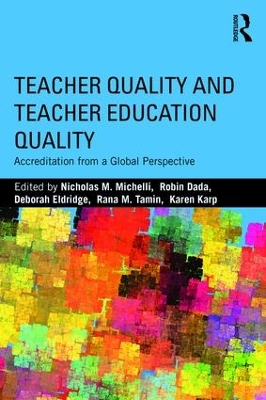 Teacher Quality and Teacher Education Quality by Nicholas Michelli