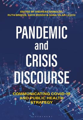 Pandemic and Crisis Discourse: Communicating COVID-19 and Public Health Strategy book