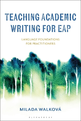 Teaching Academic Writing for EAP: Language Foundations for Practitioners book