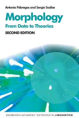 Morphology: From Data to Theories, 2nd Edition by Antonio Fbregas