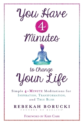You Have 4 Minutes to Change Your Life book