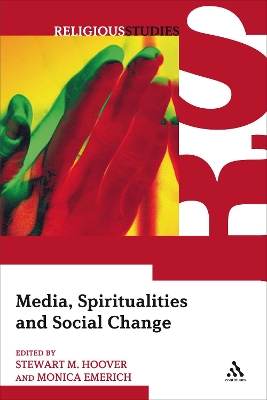 Media, Spiritualities and Social Change by Professor Stewart M. Hoover