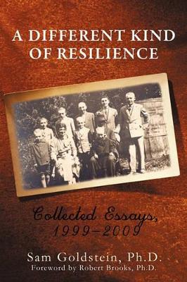 A Different Kind of Resilience: Collected Essays, 1999-2009 book