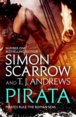 Pirata: The dramatic novel of the pirates who hunt the seas of the Roman Empire by Simon Scarrow