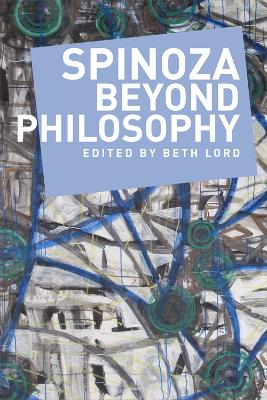 Spinoza Beyond Philosophy book
