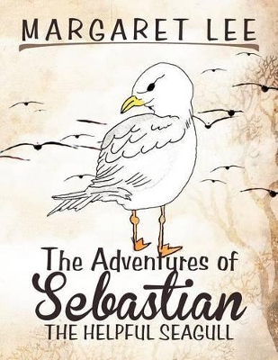 Adventures of Sebastian the Helpful Seagull book