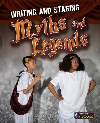 Writing and Staging Myths and Legends by Charlotte Guillain