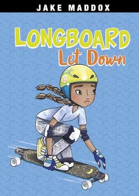 Longboard Let Down by Jake Maddox