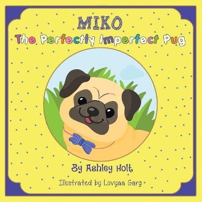 Miko the Perfectly Imperfect Pug book