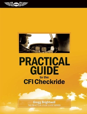Practical Guide to the CFI Checkride book