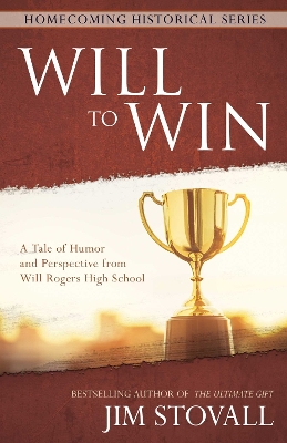 Will to Win: A Tale of Humor and Perspective from Will Rogers High School book