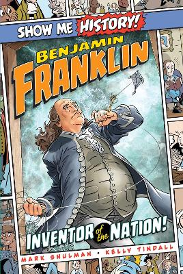 Benjamin Franklin: Inventor of the Nation! book