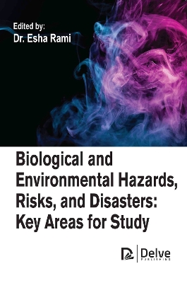 Biological and Environmental Hazards, Risks, and Disasters: Key Areas for Study book