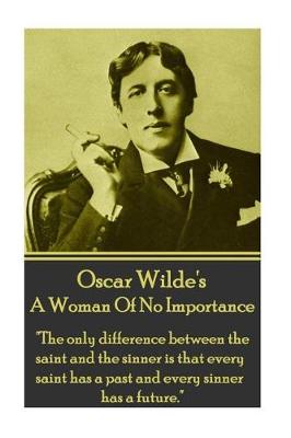 Oscar Wilde - A Woman of No Importance by Oscar Wilde