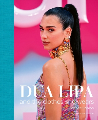 Dua Lipa: And the Clothes She Wears book