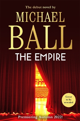 The Empire: 'Wonderful. A lifelong love letter to the theatre' Reverend Richard Coles by Michael Ball