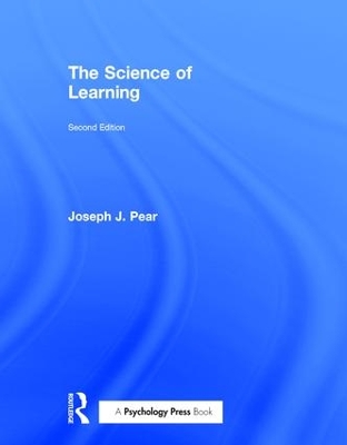 The Science of Learning by Joseph J. Pear