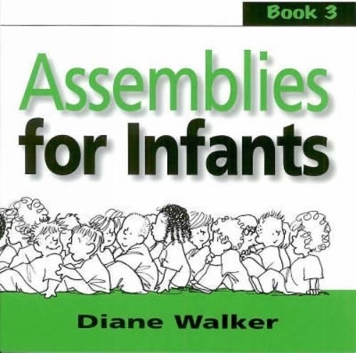 Assemblies for Infants by Diane Walker