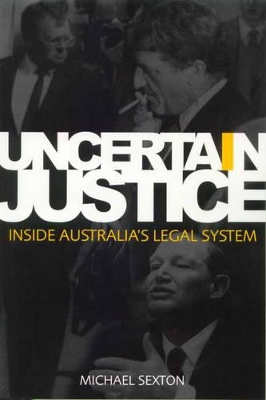 Uncertain Justice: Inside Australia's Legal System book