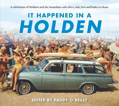 It Happened in a Holden by Paddy O'Reilly