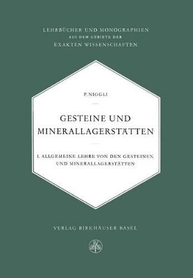 Gesteine und Minerallagerstätten: Erster Band Allgemeine Lehre von den Gesteinen und Minerallagerstätten book
