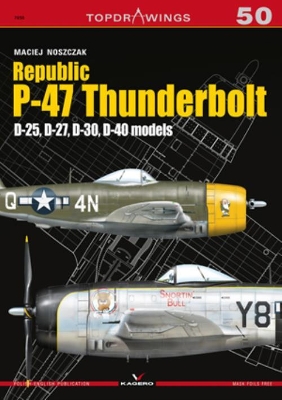 Republic P-47 Thunderbolt. D-25, D-27, D-30, D-40 Models book