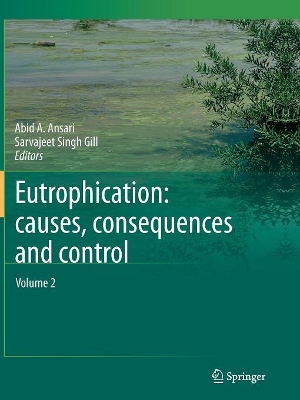 Eutrophication: Causes, Consequences and Control: Volume 2 by Abid A. Ansari