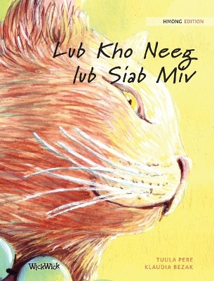 Lub Kho Neeg lub Siab Miv: Hmong Edition of The Healer Cat by Tuula Pere