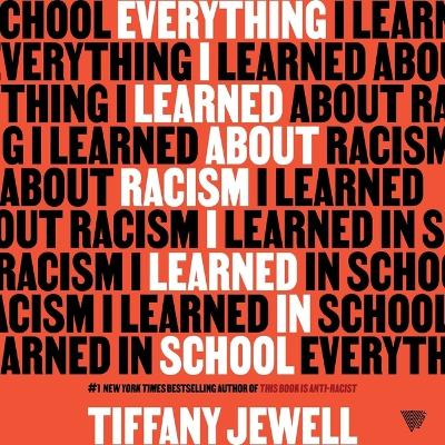 Everything I Learned about Racism I Learned in School book