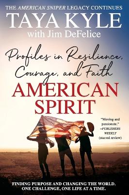 American Spirit: Profiles in Resilience, Courage, and Faith book