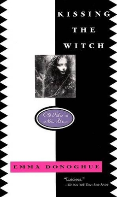 Kissing the Witch: Old Tales in New Skins book