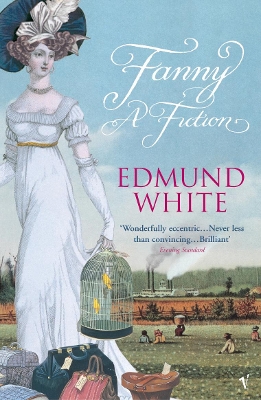 Fanny: A Fiction by Edmund White