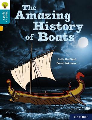 Oxford Reading Tree Word Sparks: Level 9: The Amazing History of Boats book