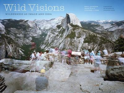 Wild Visions: Wilderness as Image and Idea book