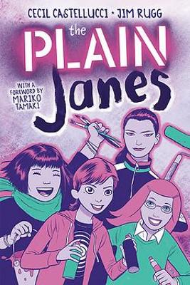 The PLAIN Janes by Cecil Castellucci