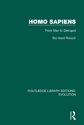 Homo Sapiens: From Man to Demigod by Bernhard Rensch