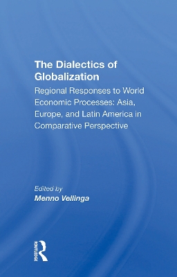 The Dialectics Of Globalization by Menno Vellinga