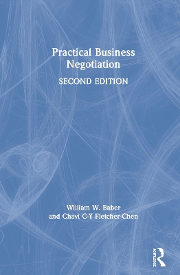 Practical Business Negotiation by William W. Baber