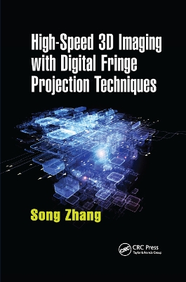 High-Speed 3D Imaging with Digital Fringe Projection Techniques book