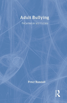 Adult Bullying by Peter Randall