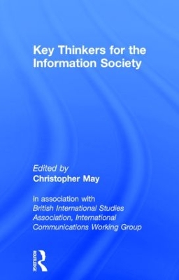 Key Thinkers for the Information Society by Christopher May