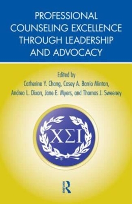 Professional Counseling Excellence through Leadership and Advocacy by Catherine Y. Chang
