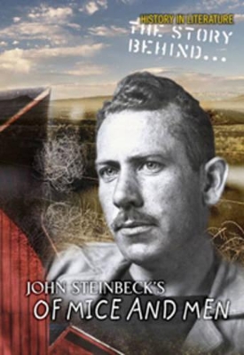 Story Behind John Steinbeck's Of Mice and Men book