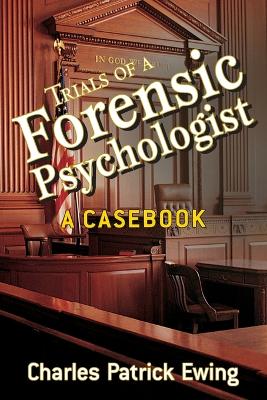 Trials of a Forensic Psychologist book